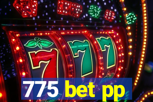 775 bet pp